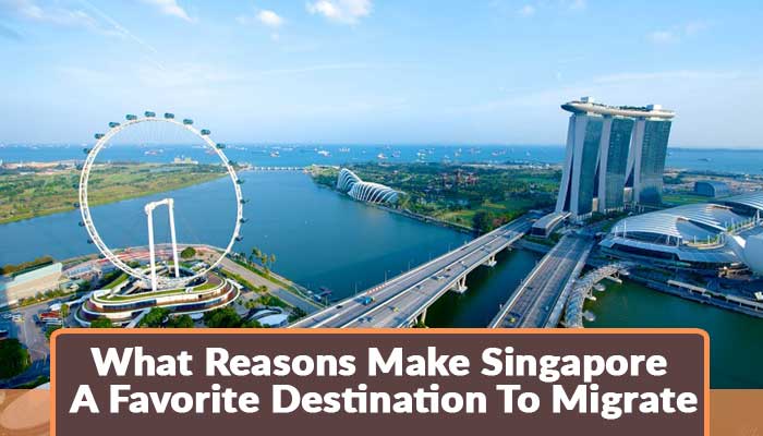 what-reasons-make-singapore-a-favoriate-destination-to-migrate.jpg.jpg